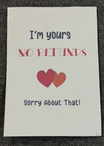 I’m yours NO RETURNS